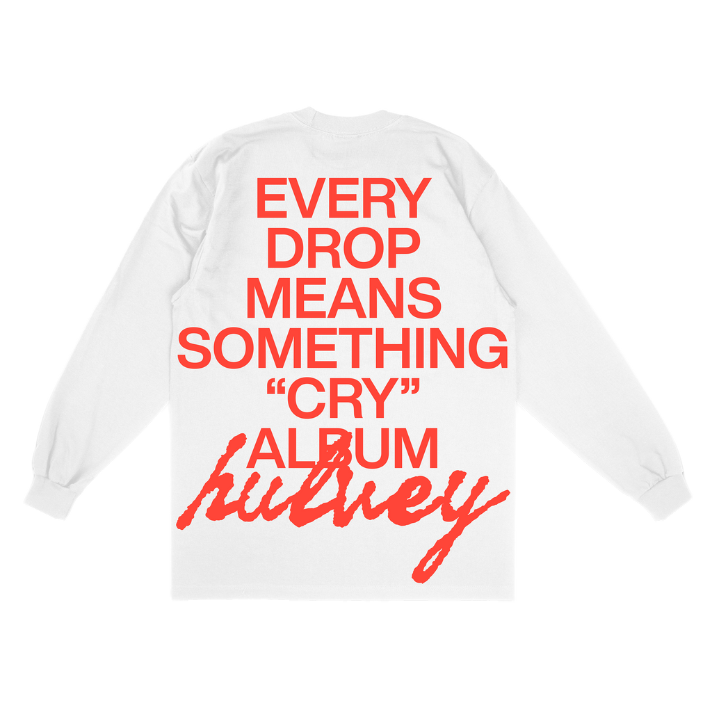 Every Drop Means Something Long Sleeve