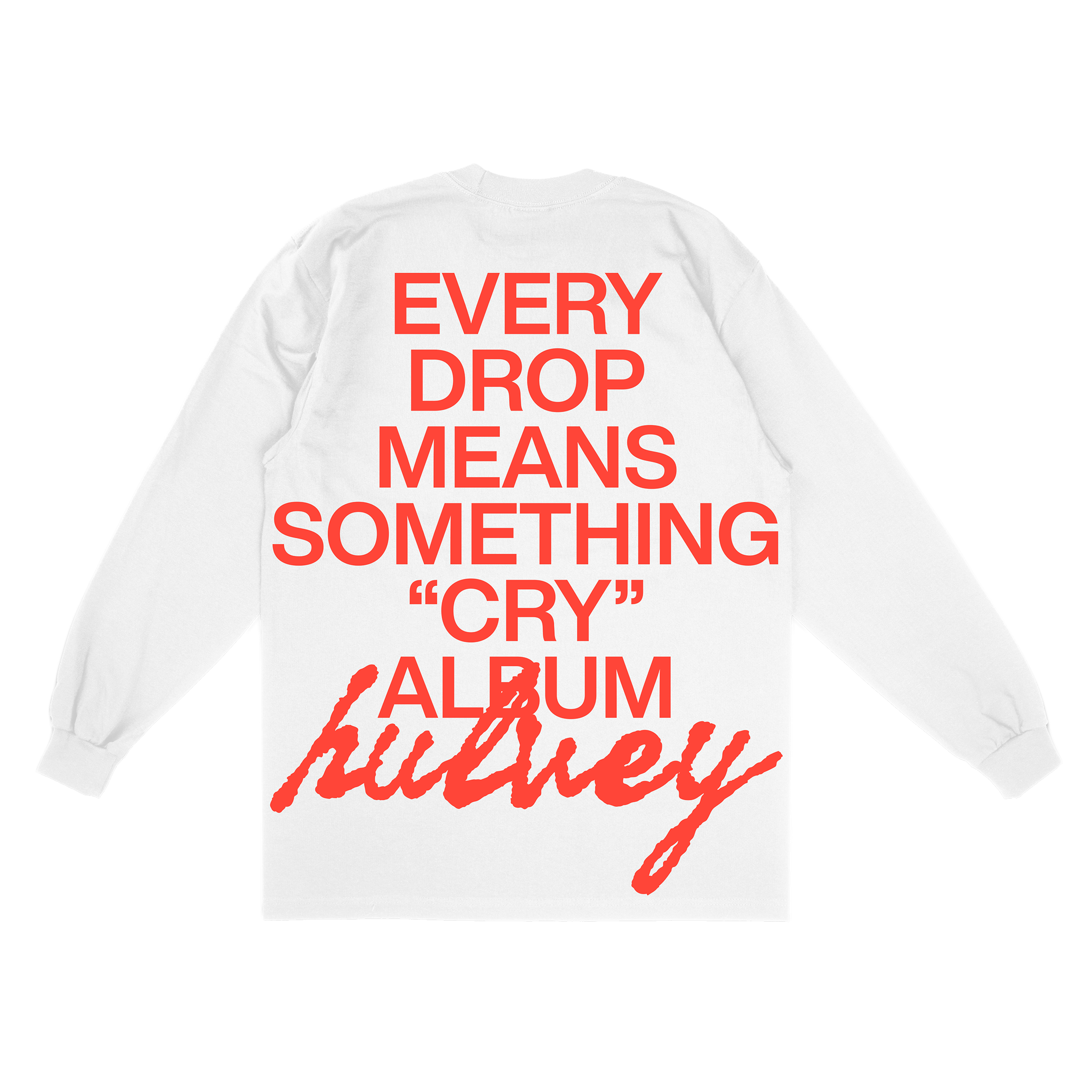 Every Drop Means Something Long Sleeve