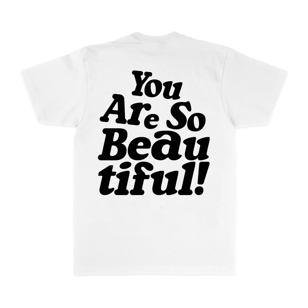 You Are So Beautiful T-Shirt