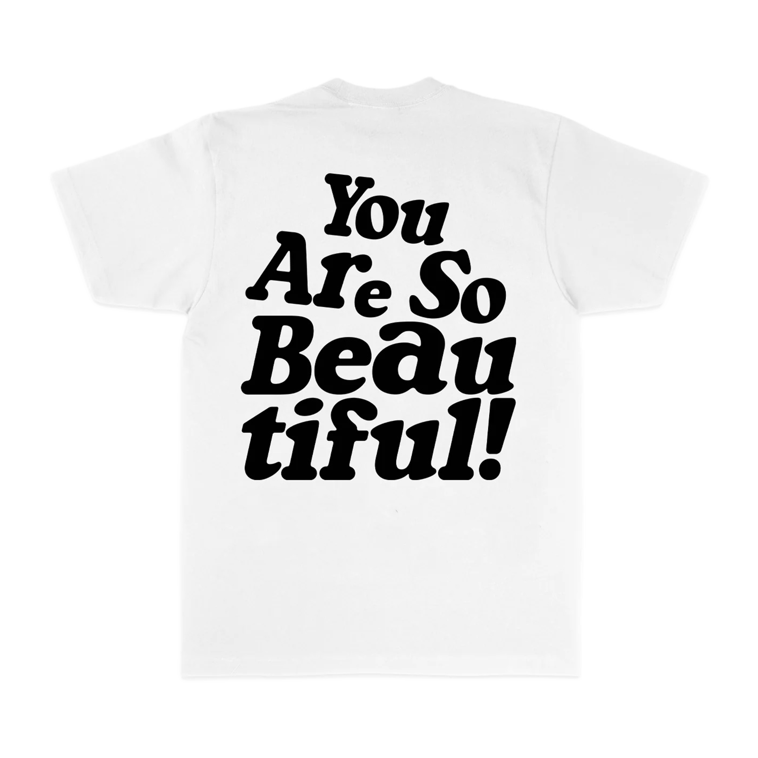 You Are So Beautiful T-Shirt